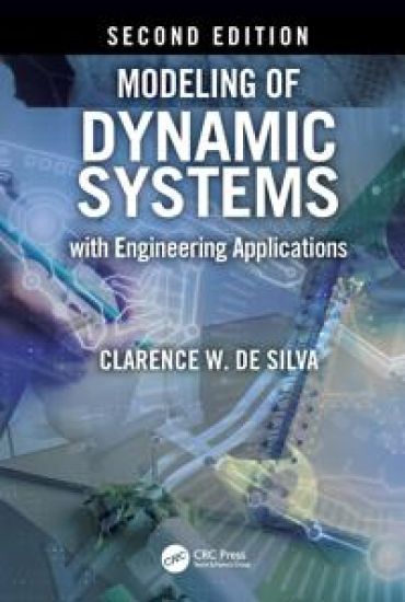 Modeling of Dynamic Systems with Engineering Applications – Clarence W. de Silva, kirjan kansikuva