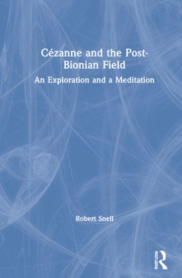 Cézanne and the Post-Bionian Field