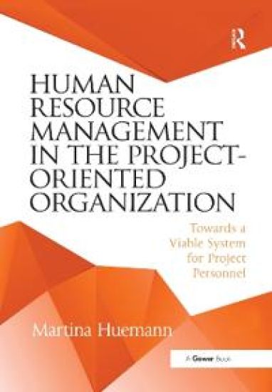 Human Resource Management in the Project-Oriented Organization – Martina Huemann, kirjan kansikuva