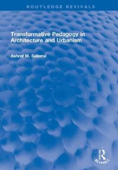 Transformative Pedagogy in Architecture and Urbanism