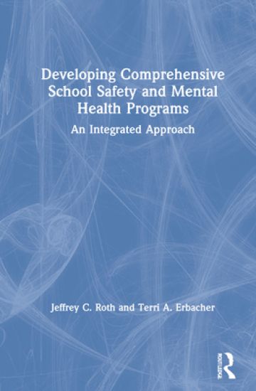 Developing Comprehensive School Safety and Mental Health Programs
