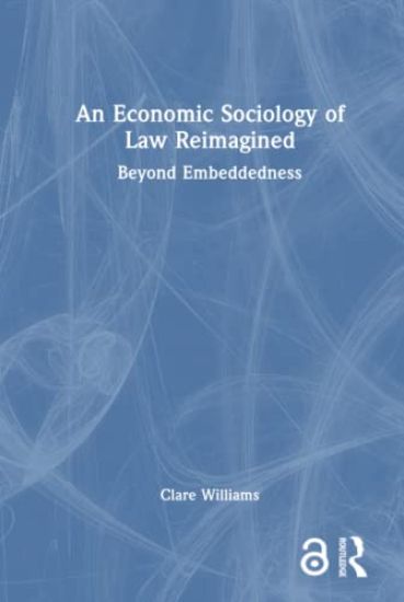 An Economic Sociology of Law Reimagined