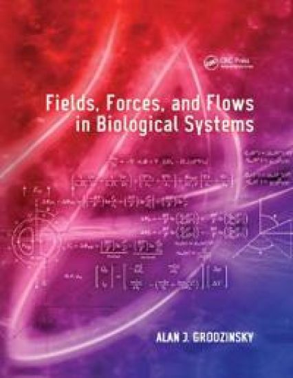 Fields, Forces, and Flows in Biological Systems