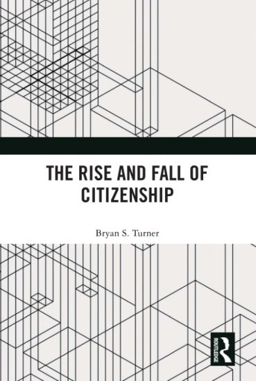 The Rise and Fall of Citizenship