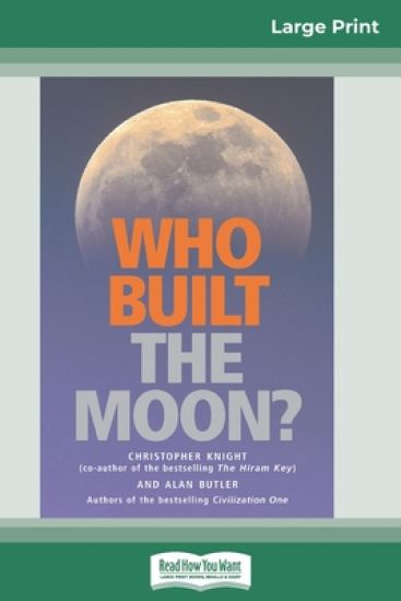 Who Built The Moon? (16pt Large Print Edition) – Alan Butler, kirjan kansikuva