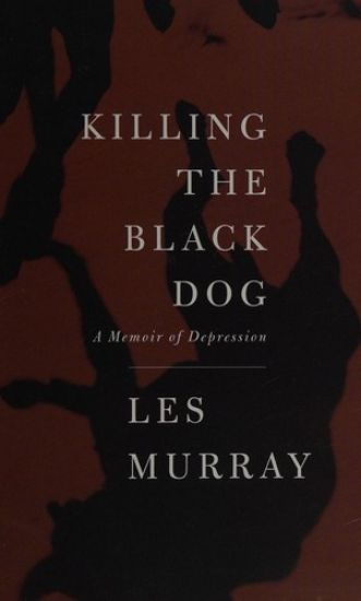 Killing the Black Dog: A Memoir of Depression