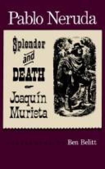 The Splendor and Death of Joaquin Murieta: A Play