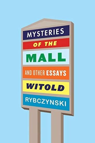 Mysteries of the Mall: And Other Essays