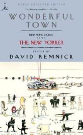 Wonderful Town: New York Stories from the New Yorker