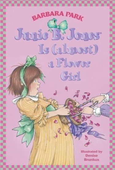 Junie B. Jones #13: Junie B. Jones Is (Almost) a Flower Girl