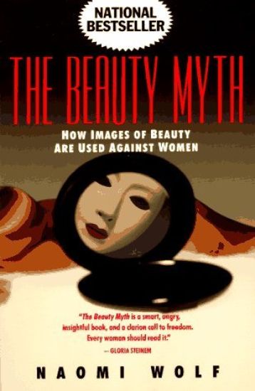 Beauty Myth: How Images of Beauty Are Used Against Women