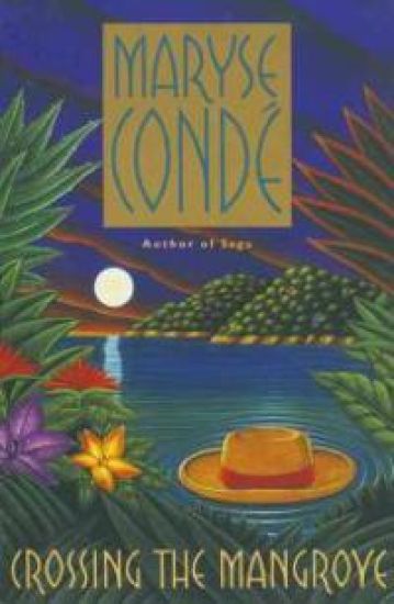 Crossing the Mangrove – Maryse Conde, kirjan kansikuva