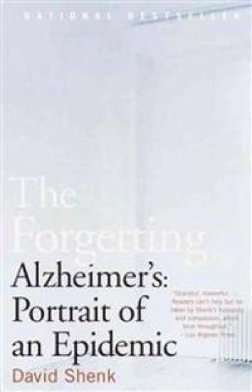 The Forgetting: Alzheimer's: Portrait of an Epidemic