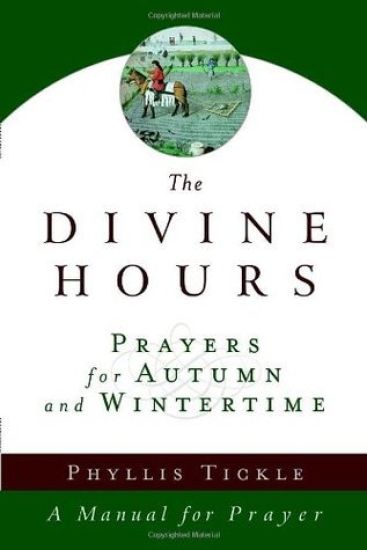 The Divine Hours (Volume Two): Prayers for Autumn and Wintertime
