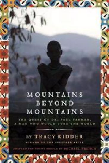 Mountains Beyond Mountains (Adapted for Young People): The Quest of Dr. Paul Farmer, a Man Who Would Cure the World