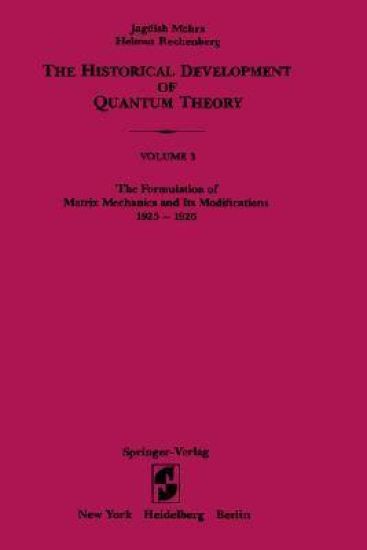 The Formulation of Matrix Mechanics and Its Modifications 1925–1926
