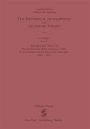 The Quantum Theory of Planck, Einstein, Bohr and Sommerfeld: Its Foundation and the Rise of Its Difficulties 1900–1925