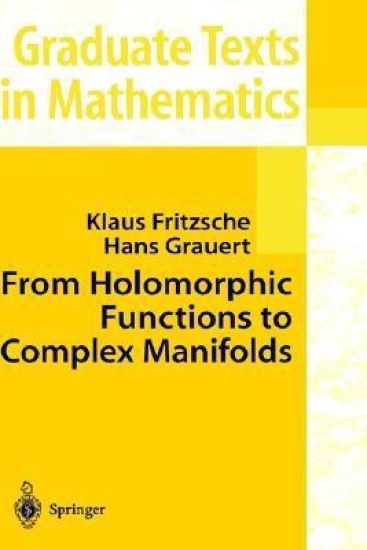 From Holomorphic Functions to Complex Manifolds