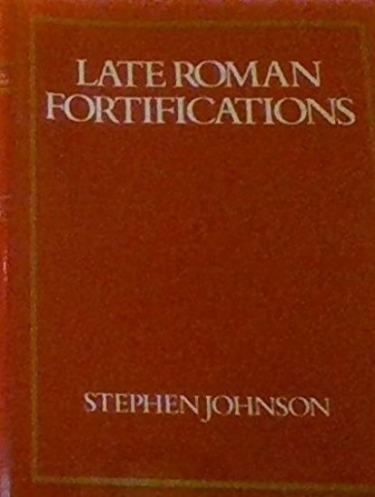 Late Roman Fortifications