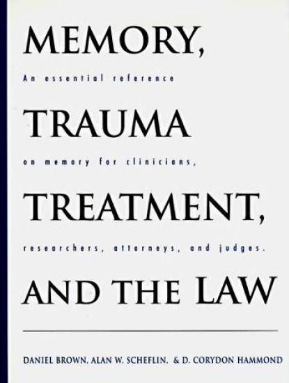 Memory, Trauma Treatment, and the Law