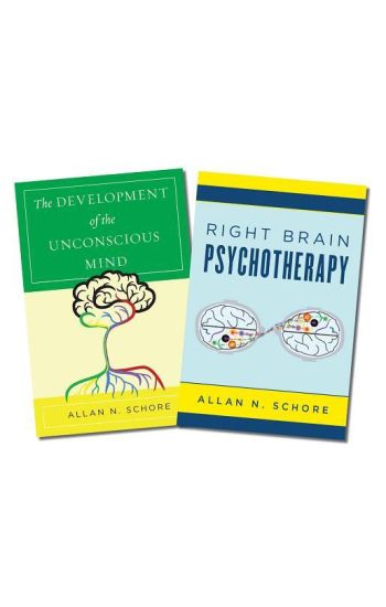 The Development of the Unconscious Mind / Right Brain Psychotherapy Two-Book Set