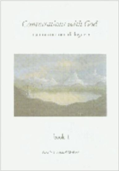 Conversations with God: An Uncommon Dialogue, Book 1