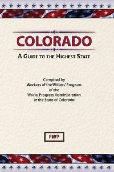 Colorado : A Guide to the Highest State