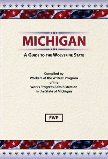 Michigan : A Guide to the Wolverine State