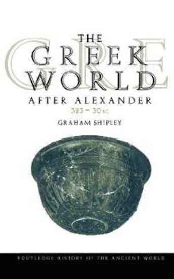 The Greek World After Alexander 323–30 BC
