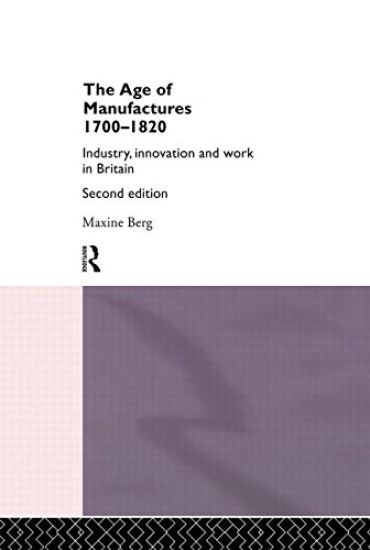 The Age of Manufactures, 1700-1820