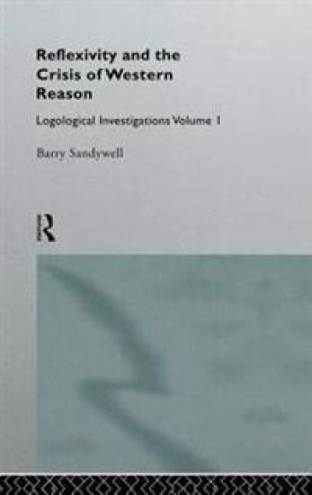 Reflexivity And The Crisis of Western Reason
