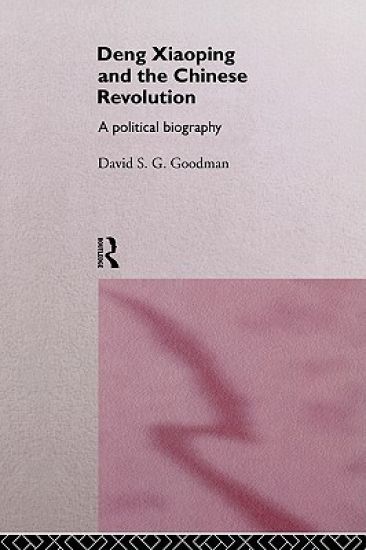 Deng Xiaoping and the Chinese Revolution