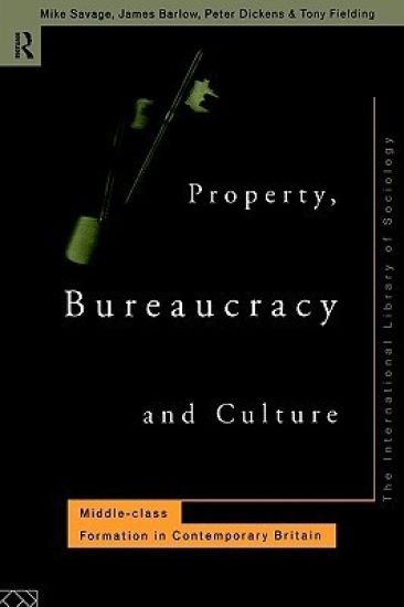 Property, Bureaucracy and Culture