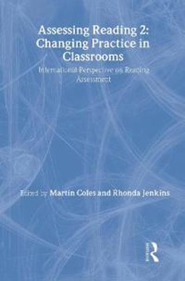 Assessing Reading 2: Changing Practice in Classrooms