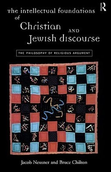 The Intellectual Foundations of Christian and Jewish Discourse