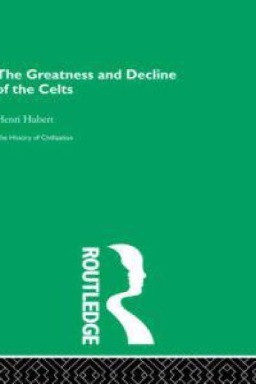 The Greatness and Decline of the Celts