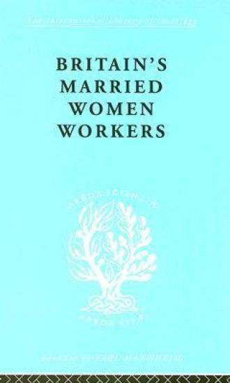 Britain's Married Women Workers