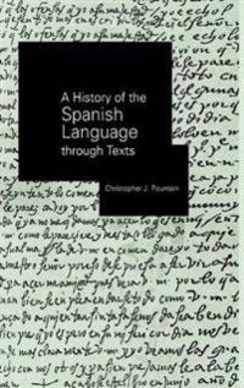 A History of the Spanish Language through Texts