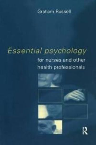 Essential Psychology for Nurses and Other Health Professionals