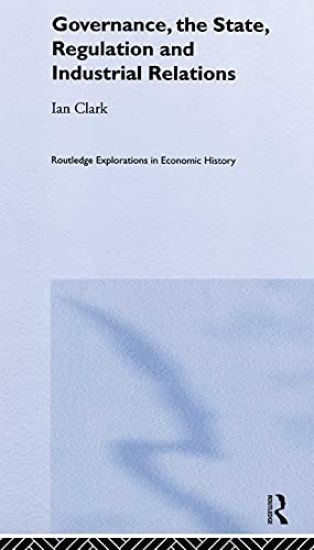 Governance, The State, Regulation and Industrial Relations