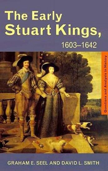 The Early Stuart Kings, 1603-1642