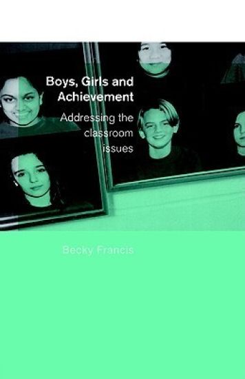 Boys, Girls and Achievement