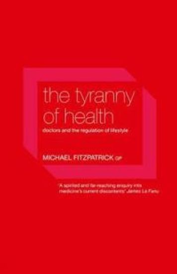 The Tyranny of Health