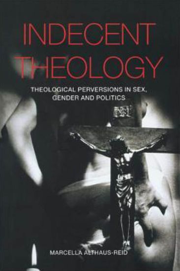 Indecent Theology