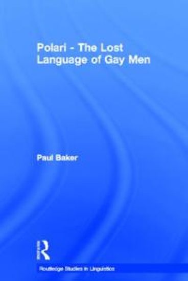 Polari - The Lost Language of Gay Men – Paul Baker, kirjan kansikuva