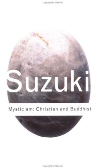 Mysticism: Christian and Buddhist