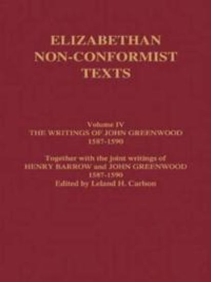 The Writings of John Greenwood 1587-1590, together with the joint writings of Henry Barrow and John Greenwood 1587-1590 – John Greenwood, kirjan kansikuva