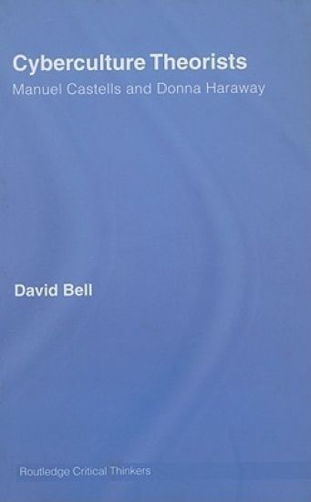 Cyberculture Theorists – David Bell, kirjan kansikuva