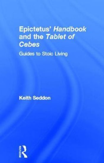 Epictetus' Handbook and the Tablet of Cebes