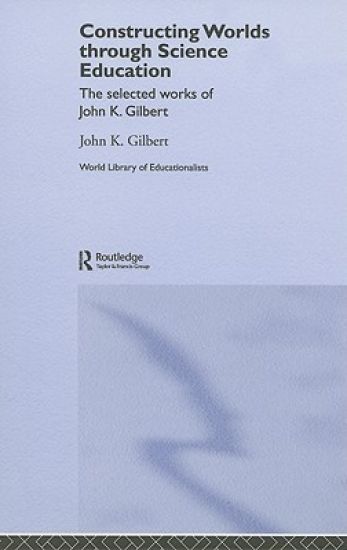 Constructing Worlds through Science Education